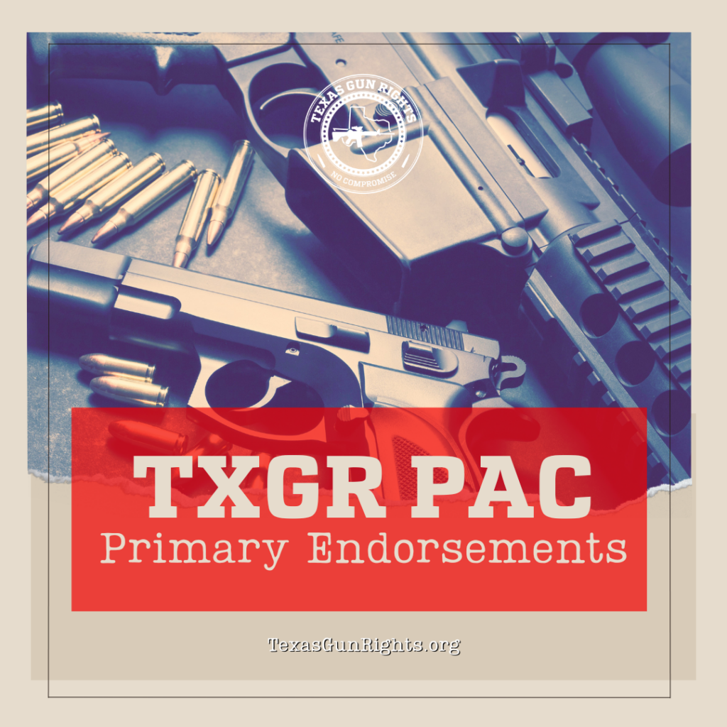 2024 TXGR PAC Republican Primary Endorsements Texas Gun Rights